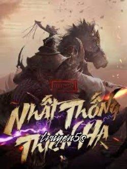 Đọc truyện Nhất Thống Thiên Hạ - Vụ Dung