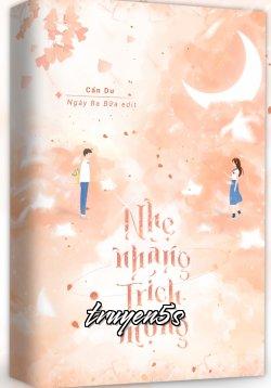 truyện Nhẹ Nhàng Trích Mộng Đọc truyện Nhẹ Nhàng Trích Mộng - Cẩn Dư