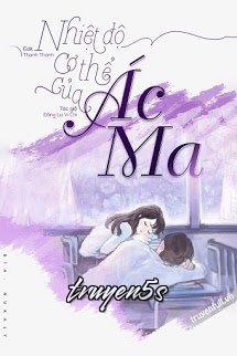 truyện Nhiệt Độ Cơ Thể Của Ác Ma Đọc truyện Nhiệt Độ Cơ Thể Của Ác Ma - Đằng La Vi Chi