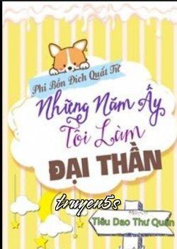 Đọc truyện Những Năm Ấy Tôi Làm Đại Thần - Phi Bôn Đích Quất Tử