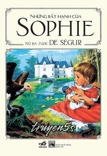 truyện Nỗi Bất Hạnh Của Sophie Đọc truyện Nỗi Bất Hạnh Của Sophie - Comtesse de Ségur