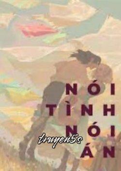 truyện Nói Tình Nói Án Đọc truyện Nói Tình Nói Án - Đái Ngã Khứ Hà Lan