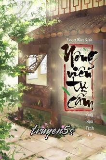 Đọc truyện Nông Viên Tự Cẩm - Quỹ Họa Tình Vũ