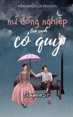 truyện Nữ Đồng Nghiệp Trà Xanh Có Quỷ Đọc truyện Nữ Đồng Nghiệp Trà Xanh Có Quỷ - Sữa chua vị xoài