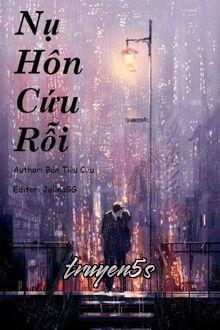 Đọc truyện Nụ Hôn Cứu Rỗi - Bán Tiểu Cửu