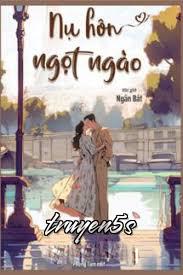 Đọc truyện Nụ Hôn Ngọt Ngào - Ngân Bát - Ngân Bát