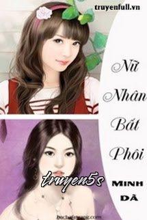 Đọc truyện Nữ Nhân Bất Phôi - Minh Dã