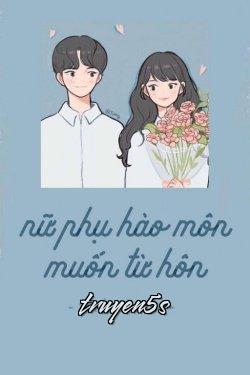 truyện Nữ Phụ Hào Môn Muốn Từ Hôn Đọc truyện Nữ Phụ Hào Môn Muốn Từ Hôn - Tuyền Cửu Cửu