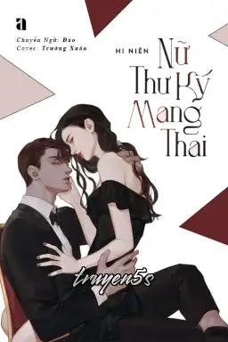 Đọc truyện Nữ Thư Ký Mang Thai - Hi Niên - Hi Niên