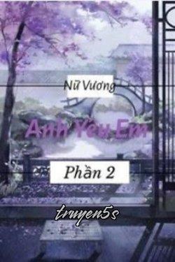 truyện Nữ Vương, Anh Yêu Em (Phần 2) Đọc truyện Nữ Vương, Anh Yêu Em (Phần 2) - Yu