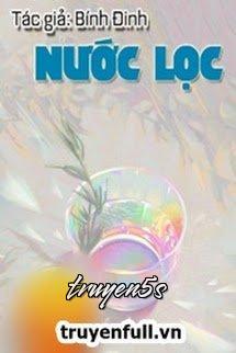Đọc truyện Nước Lọc - Bính Đinh