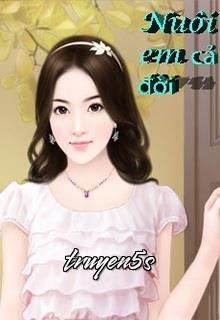 truyện Nuôi Em Cả Đời! Đọc truyện Nuôi Em Cả Đời! - Hương Đoá Hoa