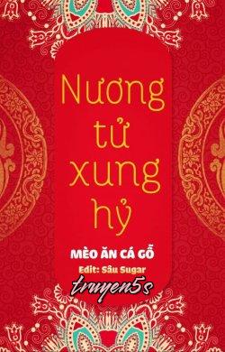 truyện Nương Tử Xung Hỷ Đọc truyện Nương Tử Xung Hỷ - Mèo Ăn Cá Gỗ (Cật Liễu Mộc Ngư Đích Miêu)
