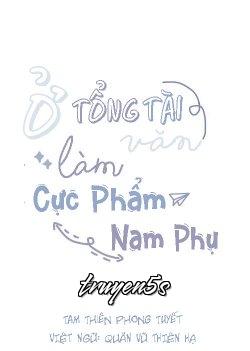truyện Ở Trong Văn Tổng Tài Làm Cực Phẩm Nam Phụ Đọc truyện Ở Trong Văn Tổng Tài Làm Cực Phẩm Nam Phụ - Tam Thiên Phong Tuyết