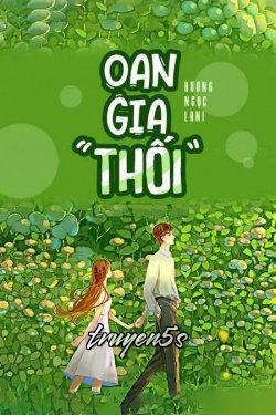 Đọc truyện Oan Gia Thối - Hương Ngọc Lani