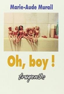 Đọc truyện Oh, Boy! - Marie-Aude Murail