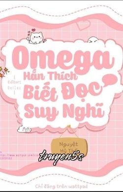 Đọc truyện Omega Hắn Thích Biết Thuật Đọc Tâm - Nguyệt Hỷ Thố