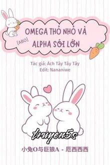 Đọc truyện Omega Thỏ Nhỏ Và Alpha Sói Lớn - Ách Tây Tây Tây