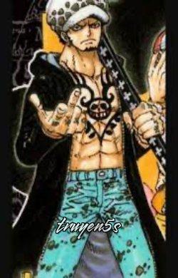 Đọc truyện [One Piece] - (Law * Reader) Another Story - Đỗ Diệu Anh