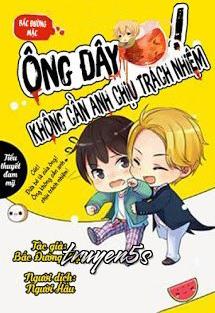 truyện Ông Đây Không Cần Anh Chịu Trách Nhiệm! Đọc truyện Ông Đây Không Cần Anh Chịu Trách Nhiệm! - Bắc Đường Mặc