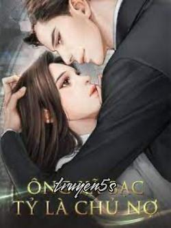 Đọc truyện Ông Xã Bạc Tỷ Là Chủ Nợ - Tiểu Vũ Nhi
