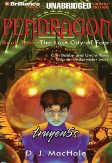 truyện Pendragon 2 - Thành Phố Mất Tích Đọc truyện Pendragon 2 - Thành Phố Mất Tích - D.J. Machale