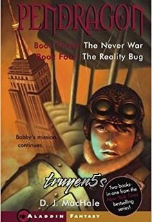 truyện Pendragon 3 - Cuộc Chiến Bất Thành Đọc truyện Pendragon 3 - Cuộc Chiến Bất Thành - D.J. Machale
