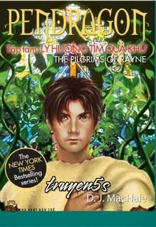 Đọc truyện Pendragon 8 - Ly Hương Tìm Quá Khứ - D.J. Machale