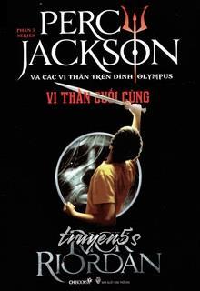 Đọc truyện Percy Jackson Tập 5: Vị Thần Cuối Cùng - Rick Riordan