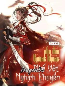 truyện Phá Đảo Thương Khung: Phế Vật Nghịch Chuyển Đọc truyện Phá Đảo Thương Khung: Phế Vật Nghịch Chuyển - Cà Phê