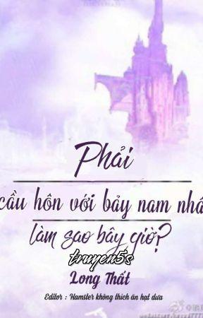 Đọc truyện Phải Cầu Hôn Với Bảy Nam Nhân, Làm Sao Bây Giờ? - Long Thất