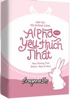 Đọc truyện Phát Đường Cùng Vị Alpha Muốn Được Hẹn Hò Nhất - Mục Dương Tinh