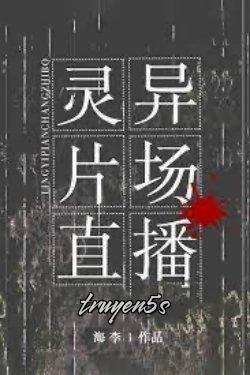 truyện Phát Sóng Trực Tiếp Trường Quay Phim Thần Quái Đọc truyện Phát Sóng Trực Tiếp Trường Quay Phim Thần Quái - Hải Lý