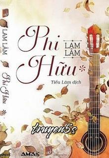 truyện Phi Hữu Đọc truyện Phi Hữu - Lam Lâm