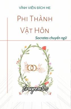 Đọc truyện Phi Thành Vật Hôn - Vĩnh Viễn Địa HE