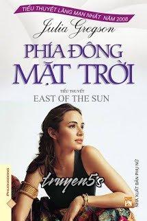 truyện Phía Đông Mặt Trời Đọc truyện Phía Đông Mặt Trời - Julia Gregson