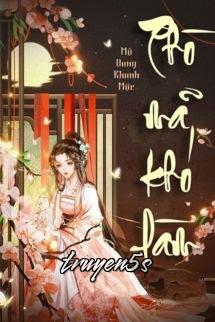 truyện Phò Mã Khó Làm - Mộ Dung Khanh Mặc Đọc truyện Phò Mã Khó Làm - Mộ Dung Khanh Mặc - Mộ Dung Khanh Mặc