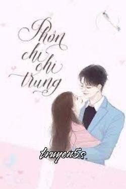 truyện Phồn Chi Chi Trung Đọc truyện Phồn Chi Chi Trung - Hoà Ánh Giai