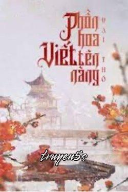 Đọc truyện Phồn Hoa Viết Tên Nàng - Đại Thọ