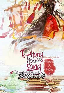 truyện Phong Hoa Vô Song: Cưng Chiều Độc Phi Đọc truyện Phong Hoa Vô Song: Cưng Chiều Độc Phi - Phượng Ức Trường An