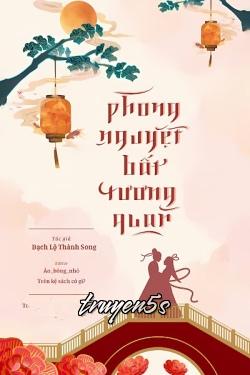 truyện Phong Nguyệt Bất Tương Quan Đọc truyện Phong Nguyệt Bất Tương Quan - Bạch Lộ Thành