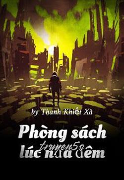 Đọc truyện Phòng Sách Lúc Nửa Đêm - Thanh Khiết Xà
