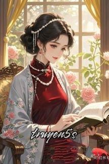 truyện Phú Bà Bán Nhà, Cất Trữ Của Cải Xuyên Về Thập Niên 70 Đọc truyện Phú Bà Bán Nhà, Cất Trữ Của Cải Xuyên Về Thập Niên 70 - Thiên Sơn Trà Tân Quán