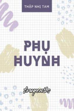 Đọc truyện Phụ Huynh - Thập Nhất Nhị