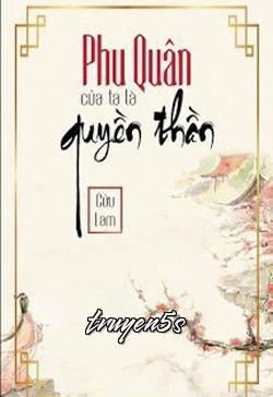 truyện Phu Quân Trước Của Ta Là Quyền Thần Đọc truyện Phu Quân Trước Của Ta Là Quyền Thần - Cửu Lam