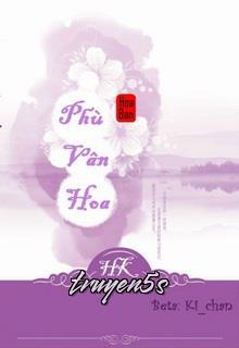 Đọc truyện Phù Vân Hoa - Hoa Ban