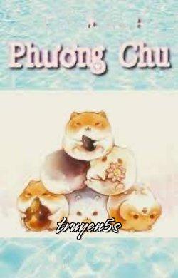 Đọc truyện Phương Chu [Cảnh Gia Gia Pháp] - Miiyuu2020