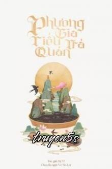 Đọc truyện Phương Gia Tiểu Trà Quán - Kỳ U