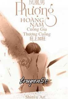 Đọc truyện Phượng Hoàng Nam - Cuồng Thượng Gia Cuồng