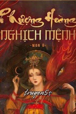 truyện Phượng Hoàng Nghịch Mệnh Đọc truyện Phượng Hoàng Nghịch Mệnh - Mon Ú
